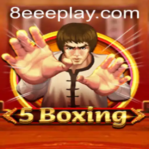 Exploring the Thrilling World of 5Boxing with 8EEE