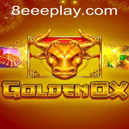 Dive into the World of GoldenOx: The Thrilling Game Fueled by the Power of 8EEE